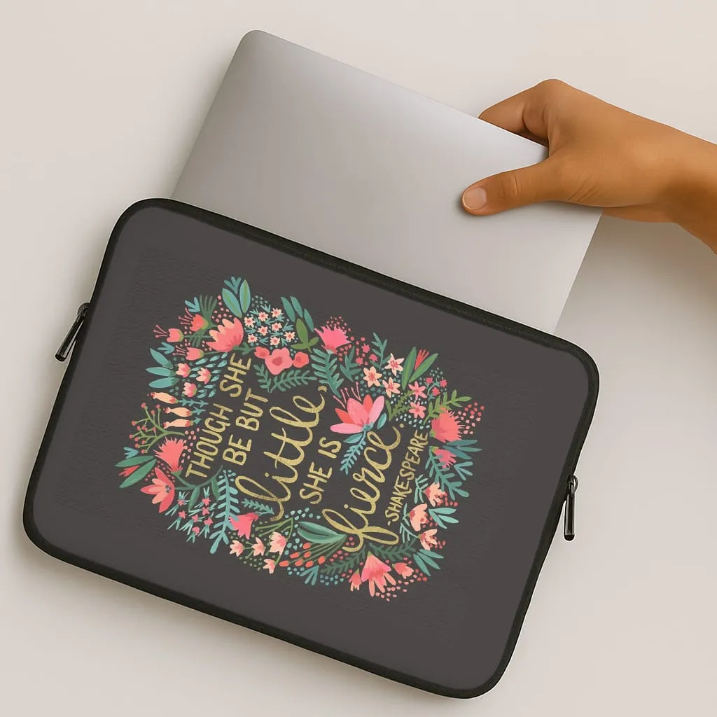 Though She Be But Little, She Is Fierce Laptop Sleeve Protective Finish Soft Edge