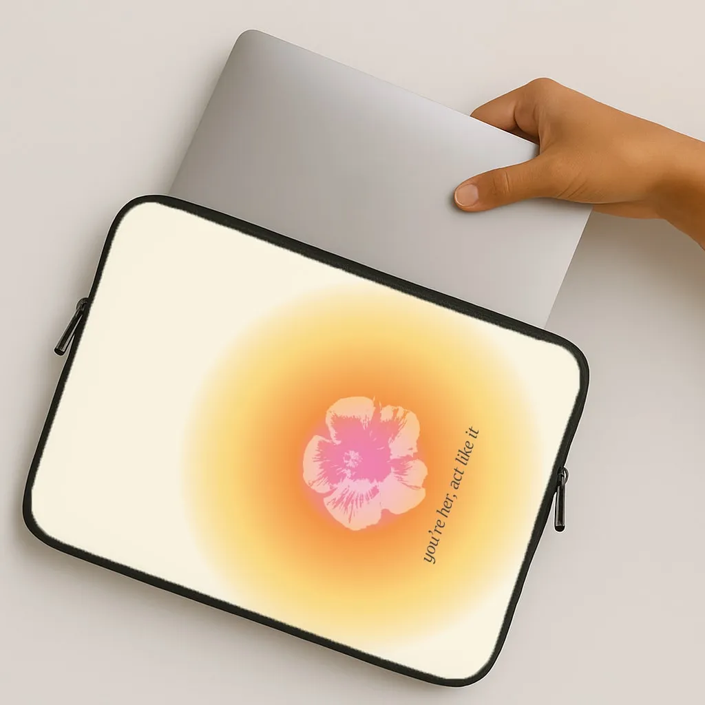 Precision Cutouts You're Her, Act Like It Laptop Sleeve