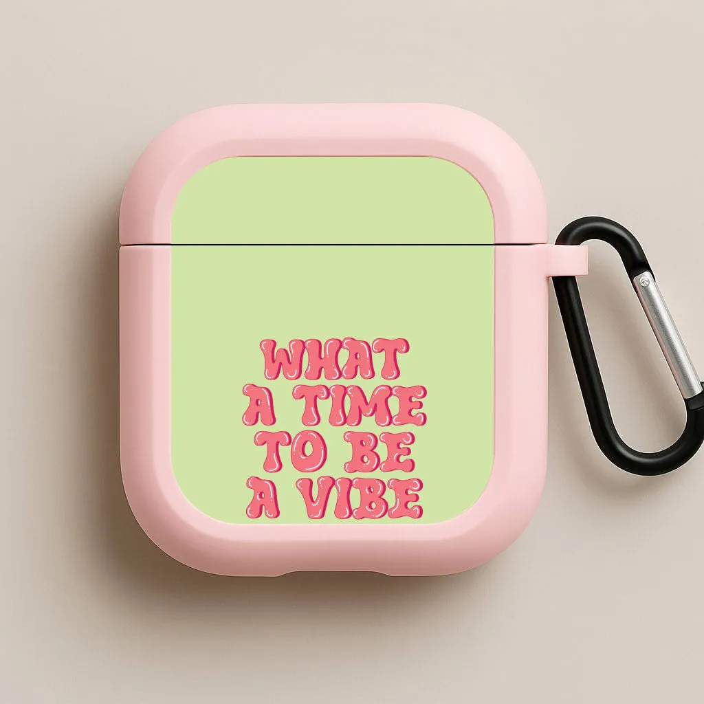 What A Time To Be A Vibe - Aesthetic Quote AirPods Case stylish airpods protection