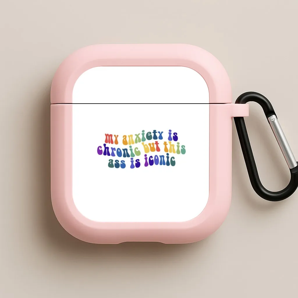 My Anxiety Is Chronic But This Ass Is Iconic - TikTok AirPods Case Portable Handy Pouch