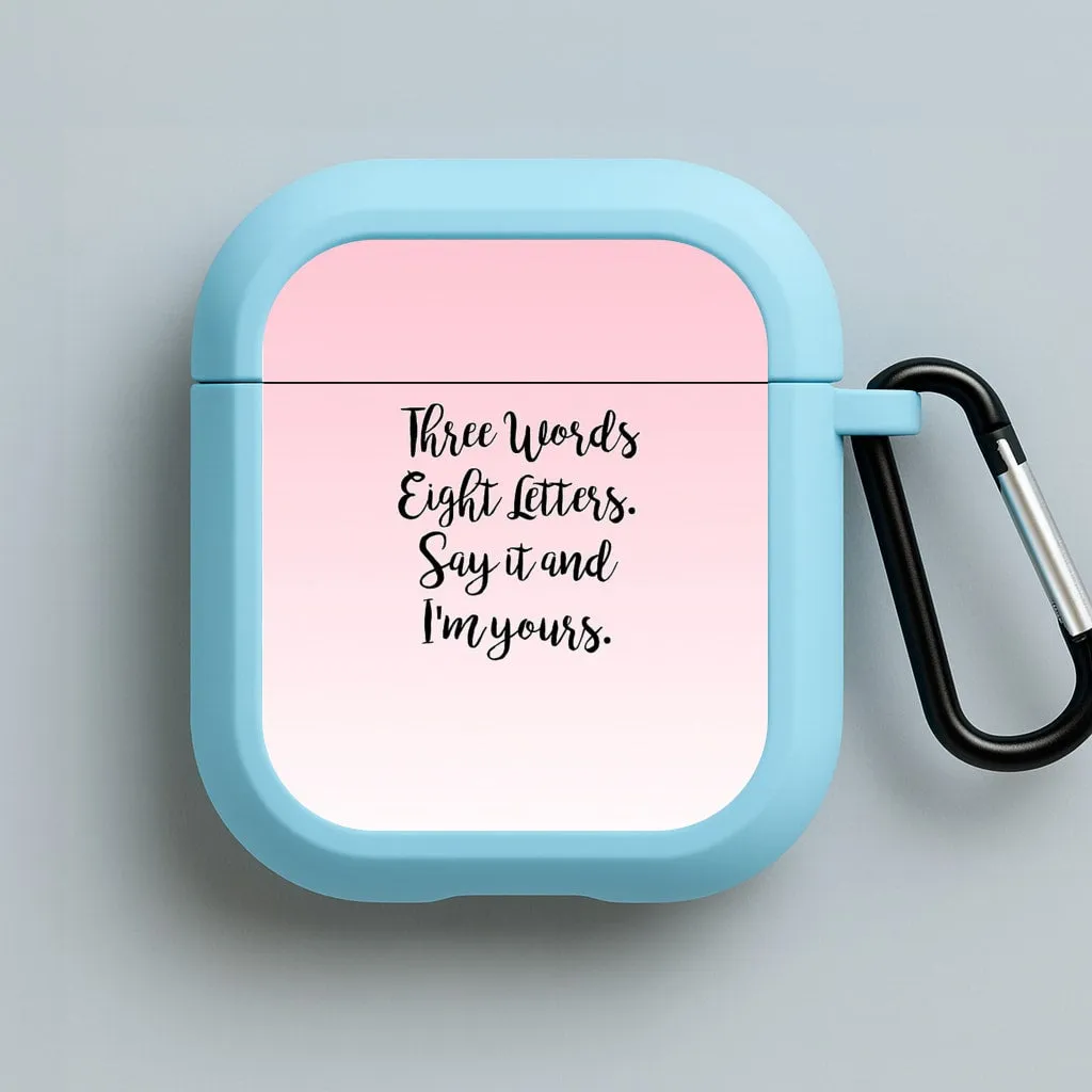 Lightweight Travel Holder Three Words, Eight Letters - Gossip AirPods Case