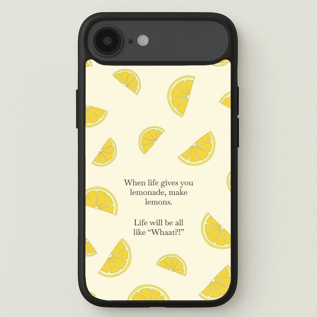 When Life Gives You Lemonade, Make Lemons Phone Case Soft Pattern Layer