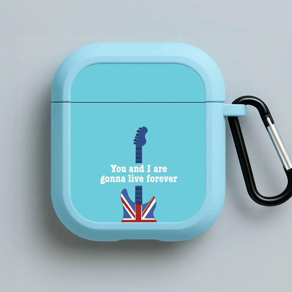 You And I Are Gonna Live Forever AirPods Case Lightweight Handy Shell