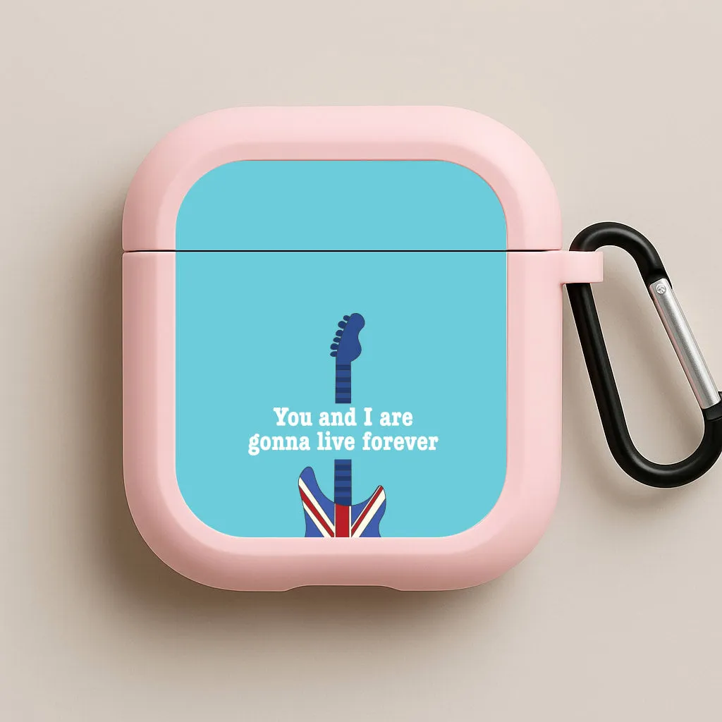 You And I Are Gonna Live Forever AirPods Case Soft Rubber Cover