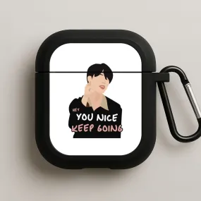premium silicone grip You Nice Keep Going - K Pop AirPods Case