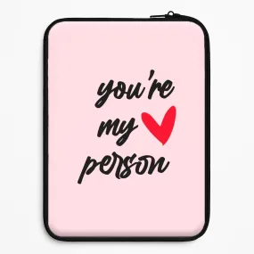 You're My Person Love - Grey's Laptop Sleeve Comfort Shield