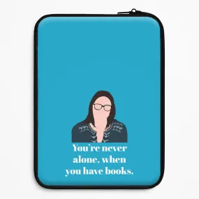 You're Never Alone, When You Have Books Laptop Sleeve Hard Edge